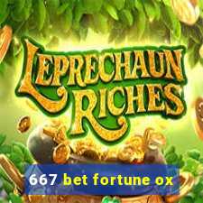 667 bet fortune ox